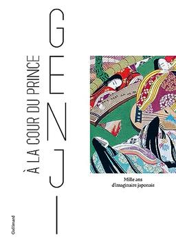 A la cour du prince Genji : mille ans d'imaginaire japonais : hommage à maitre Itarô Yamaguchi