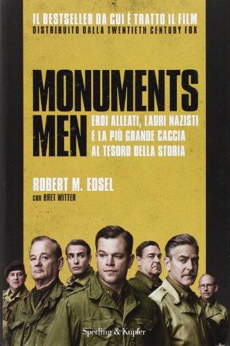 Monuments men. Eroi alleati, ladri nazisti e la più grande caccia al tesoro della storia