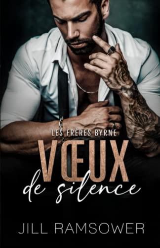 Vœux de silence: mariage arrangé dans la mafia (Les Frères Byrne, Band 1)