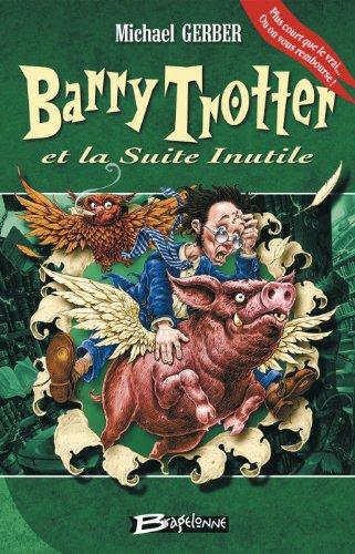 Barry Trotter et la suite inutile