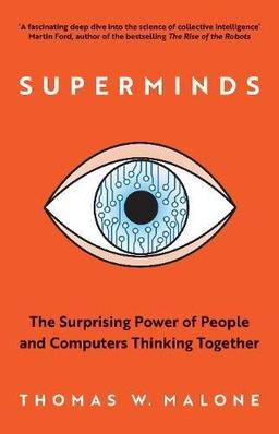 Superminds: The Surprising Power of People and Computers Thinking Together