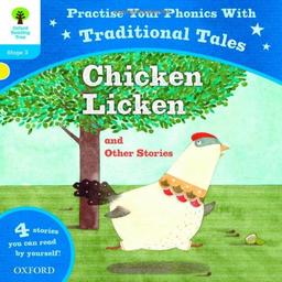 Oxford Reading Tree: Level 3: Traditional Tales Phonics Chicken Licken and Other Stories