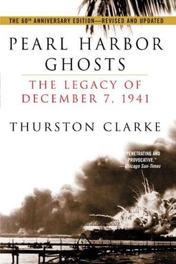 Pearl Harbor Ghosts: The Legacy of December 7, 1941