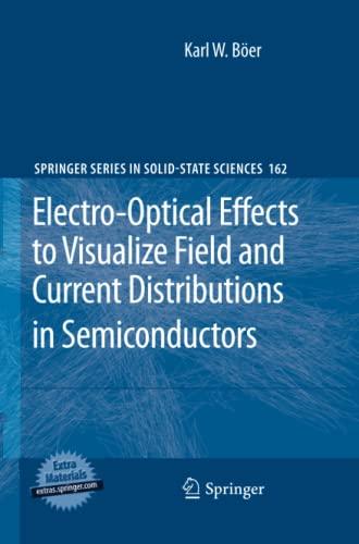 Electro-Optical Effects to Visualize Field and Current Distributions in Semiconductors (Springer Series in Solid-State Sciences, Band 162)