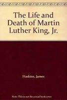 The Life and Death of Martin Luther King, Jr.