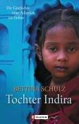 Tochter Indira: Die Geschichte einer Adoption aus Indien