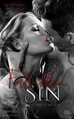 The Forbidden Sin - Du spielst mit mir (Sin - Reihe)