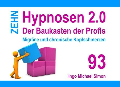 Zehn Hypnosen 2.0 - Band 93: Migräne und chronische Kopfschmerzen