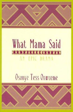 What Mama Said: An Epic Drama (African American Life)