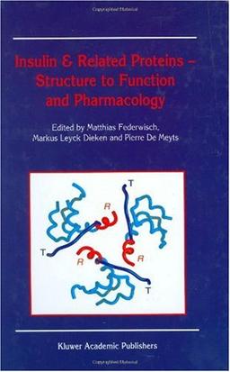 Insulin & Related Proteins  -  Structure to Function and Pharmacology