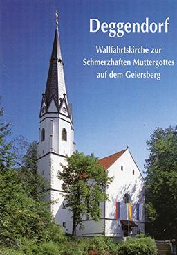 Deggendorf - Wallfahrtskirche zur Schmerzhaften Muttergottes auf dem Geiersberg