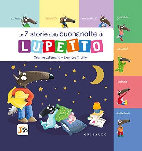 Amico Lupo: Amico Lupo.Le 7 storie della buonanotte di Lupetto