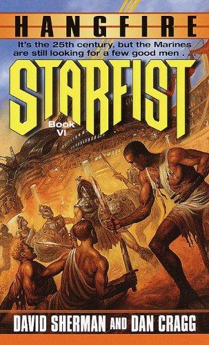 Starfist: Hangfire: Book VI