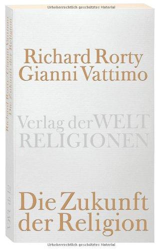 Die Zukunft der Religion (Verlag der Weltreligionen Taschenbuch)