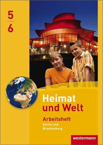 Heimat und Welt - Ausgabe 2010 für Grundschulen in Berlin / Brandenburg: Arbeitsheft 5 / 6