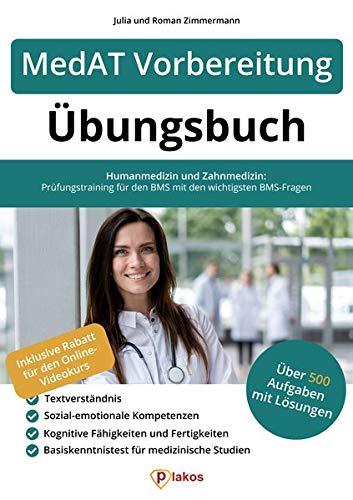 MedAT Vorbereitung Übungsbuch: Über 500 Aufgaben mit Lösungen zum Üben | Humanmedizin und Zahnmedizin: Prüfungstraining für den BMS mit den wichtigsten BMS-Fragen