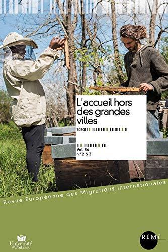 Revue européenne des migrations internationales-REMI, n° 36-2&3. L'accueil hors des grandes villes