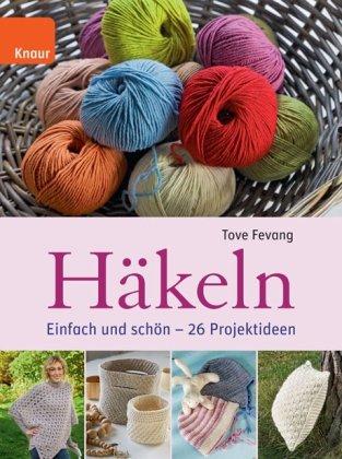 Häkeln: Einfach und schön