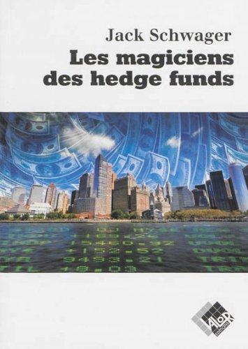 Les magiciens des hedge funds