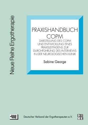 Praxishandbuch COPM: Darstellung des COPM und Entwicklung eines Praxisleitfadens