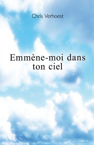 Emmène-moi dans ton ciel