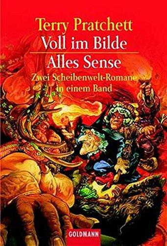 Voll im Bilde / Alles Sense! Zwei Romane von der bizarren Scheibenwelt in einem Band