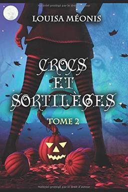 Crocs et sortilèges: Tome 2