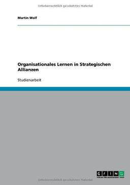 Organisationales Lernen in Strategischen Allianzen