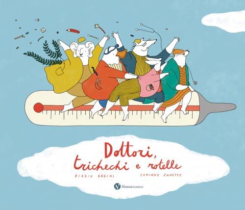 Dottori, trichechi e rotelle. Ediz. illustrata (Nomos bambini)