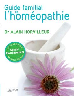 Guide familial de l'homéopathie