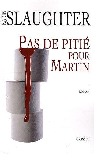 Pas de pitié pour Martin : roman noir