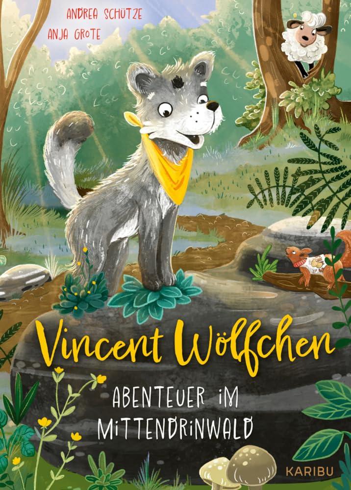 Vincent Wölfchen – Abenteuer im Mittendrinwald: Lustige Vorlesegeschichten über Freundschaft und Abenteuer ab 4 Jahren