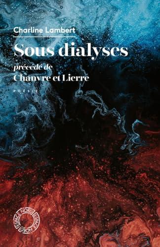 Sous dialyses. Chanvre et lierre