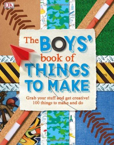 The Boys' Book of Things to Make (Dk Activities)