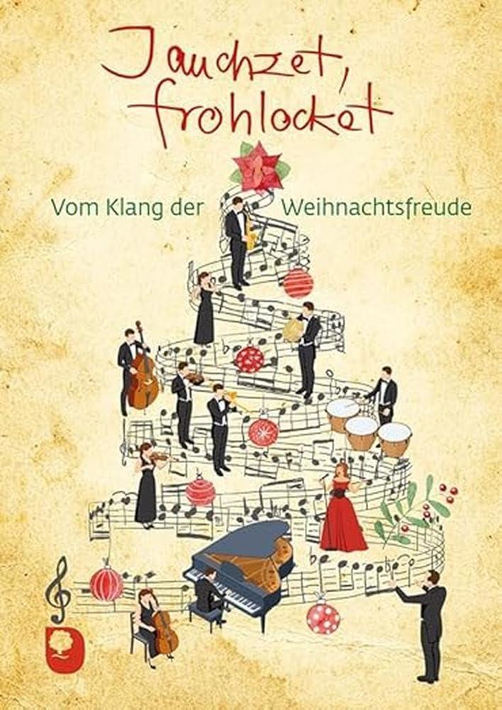 Jauchzet, frohlocket: Vom Klang der Weihnachtsfreude (Eschbacher Herzenswünsche)