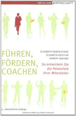 Führen, Fördern, Coachen: So entwickeln Sie die Potentiale Ihrer Mitarbeiter