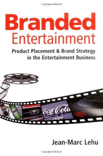 Branded Entertainment: Product Placement and Brand Strategy in the Entertainment Business