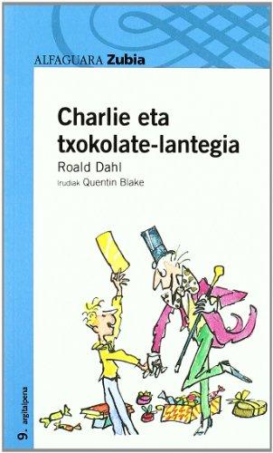 Charlie eta txokolate-lantegia (Haur-Literatura 12 Urtetik Aur)