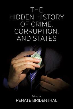 Hidden History of Crime, Corruption, and States