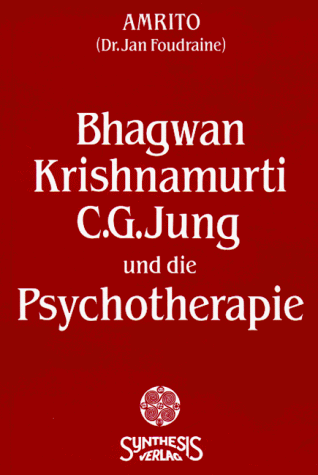 Bhagwan, Krishnamurti: C.G. Jung und die Psychotherapie