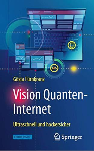 Vision Quanten-Internet: Ultraschnell und hackersicher