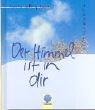 Der Himmel ist in dir: Segensworte (Eschbacher Geschenkbücher)