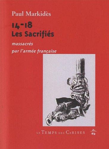 14-18, les sacrifiés : massacrés par l'armée française