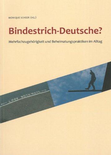 Bindestrich-Deutsche?: Mehrfachzugehörigkeit und Beheimatungspraktiken im Alltag