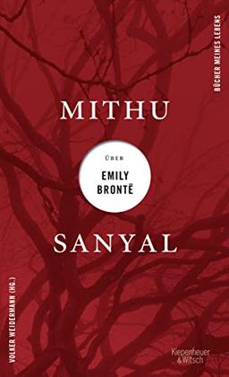 Mithu Sanyal über Emily Brontë (Bücher meines Lebens, Band 2)