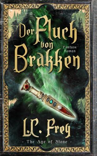 Der Fluch von Brakken: Fantasy-Roman (The Age of Stone)