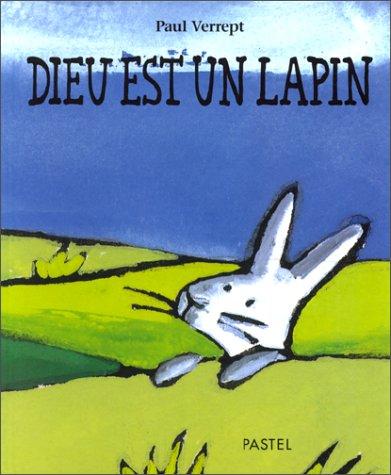 Dieu est un lapin