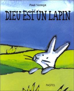 Dieu est un lapin