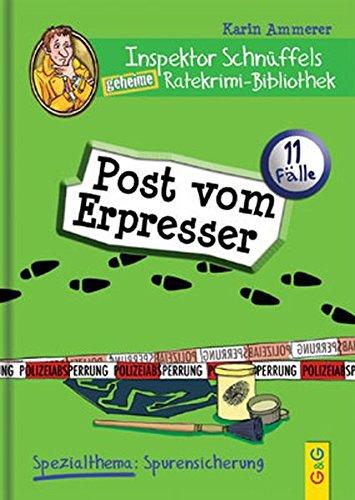 Inspektor Schnüffels geheime Ratekrimi Bibliothek - Post vom Erpresser: Spezialthema: Spurensicherung