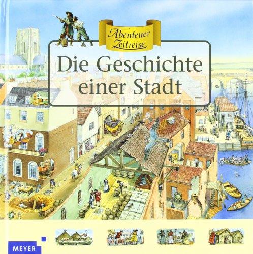 Abenteuer Zeitreise. Die Geschichte einer Stadt